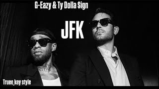 G-Eazy & Ty Dolla $ign - JFK (truee_key style)