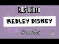 Medley disney  kids united  paroles