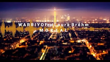 WARRIYO - Mortal Feat Laura Brehm