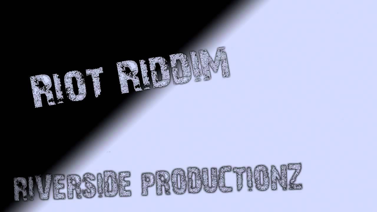 Dancehall Riddim Instrumental - Riot Riddim - Riverside Productionz ...