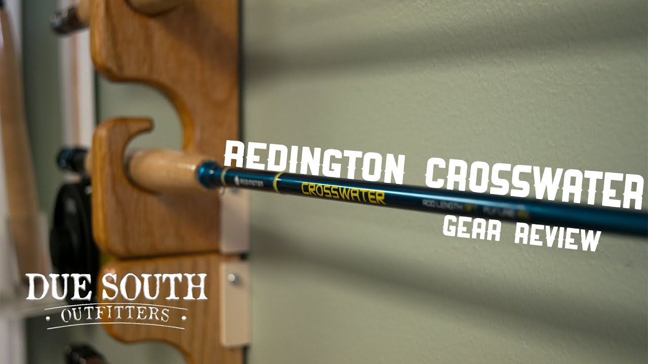 Redington Crosswater Review with Due South Outfitters YouTube