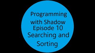 Searching And Sorting Arrays | Episode 10 | Programming With Shadow