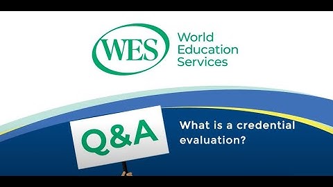 What is a credential evaluation?