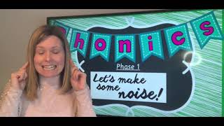 Phase 1 Phonics - Let’s Make Some Noise