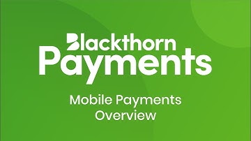 Blackthorn Payments - Mobile Payments App Overview