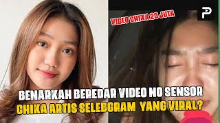 VIRAL! Video Diduga Chika No Sensor - Benarkah Demikian?
