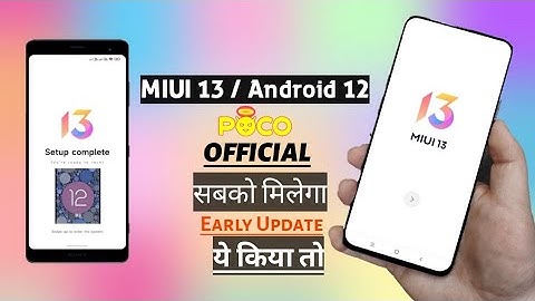 Finally! MIUI 13 Update for Poco Phones |  Apply MIUI 13 Beta/Pilot For Poco X3 & All Poco Phones