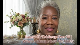 Dainty Girl Makeup Over 50 | When Makeup Meets the Outfit ✨