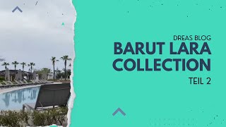 💕 Türkei - Barut Lara Collection Teil 2 - Dreas Blog  ⭐️⭐️⭐️⭐️⭐️ 💕