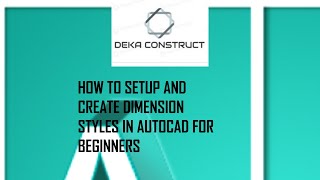 How to Setup and Create Dimension Styles in AutoCAD for beginners