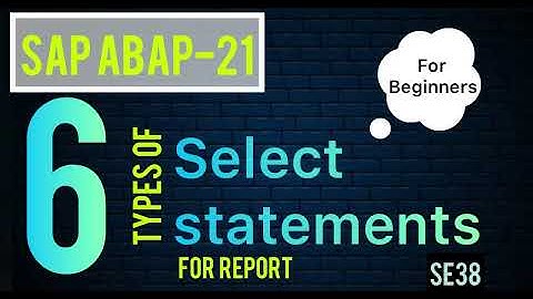 SAP ABAP-21 (Select Statement For Report In SAP ABAP) For Beginners.