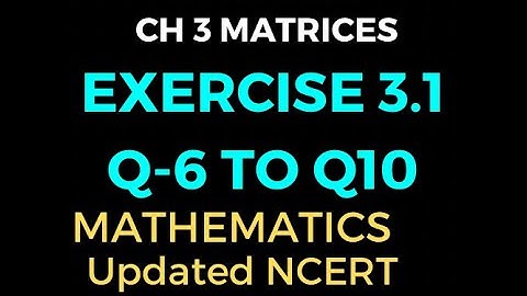 Chapter 3 Matrices Exercise 3.1(Q6 to Q10) Class 12th Mathematics NCERT#matrices #chapter3#12th