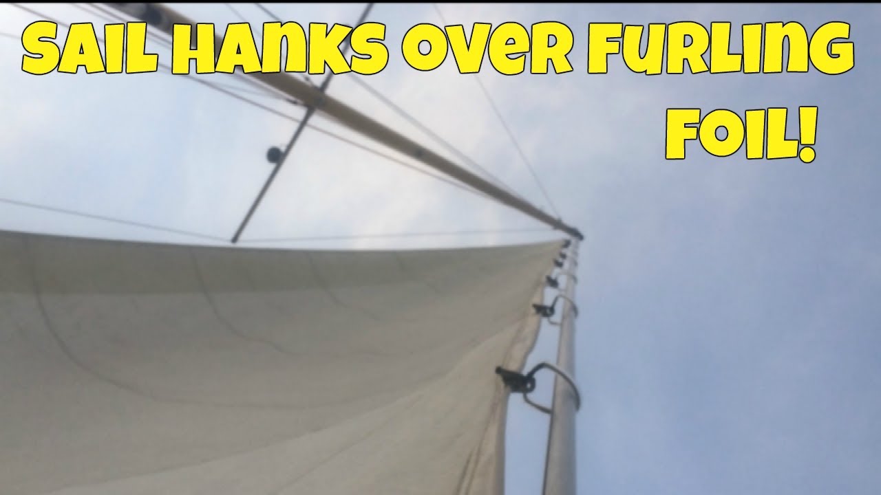 Sail hanks over furler foil hack! S/V Akestor Sails, rigging and