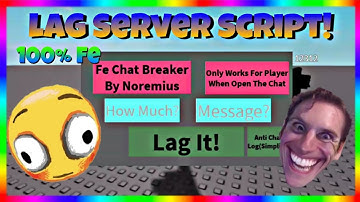 [FE] Roblox Lag Server Script - Chat Breaker! | Works in all Games