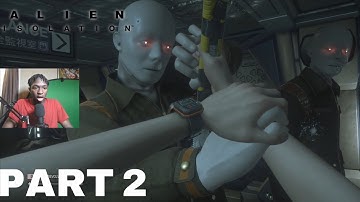 Alien: Isolation - Part 2 Walkthrough Gameplay - Now we’re dealing with ANDROIDS￼