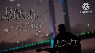 Attitude Lofi Slowedreverb Attitude Slowed Reverb Song