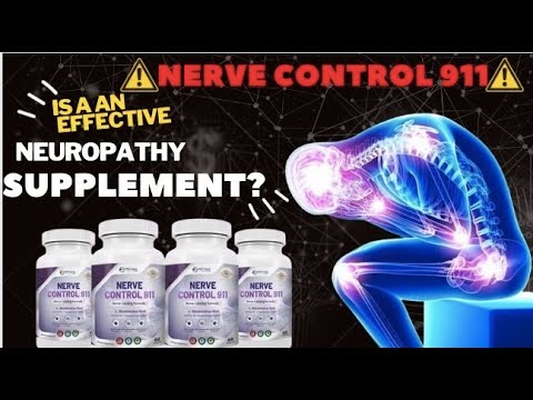 Nerve Control 911- BE CAREFUL- Nerve Control 911 Reviews – Is It An Effective Neuropathy Supplement?