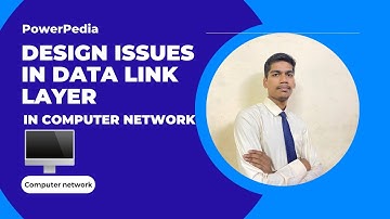 Design issues in data link layer | Computer Network | PowerPedia