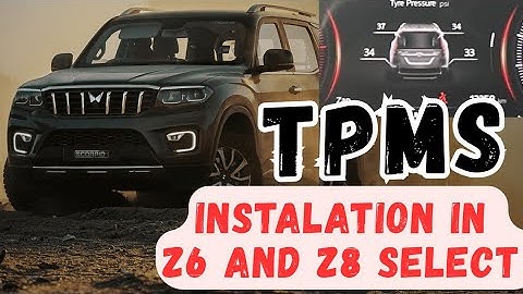 TPMS Installation & Guide for Mahindra Scorpio N | Z8 Select | Z6 | Z4