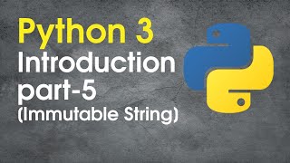 python lecture 6 - Introduction(part-5) Immutable String