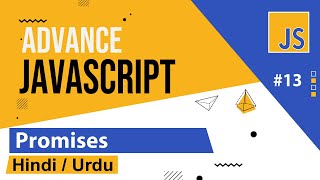 Advance JavaScript - Promise Tutorial in Hindi / Urdu