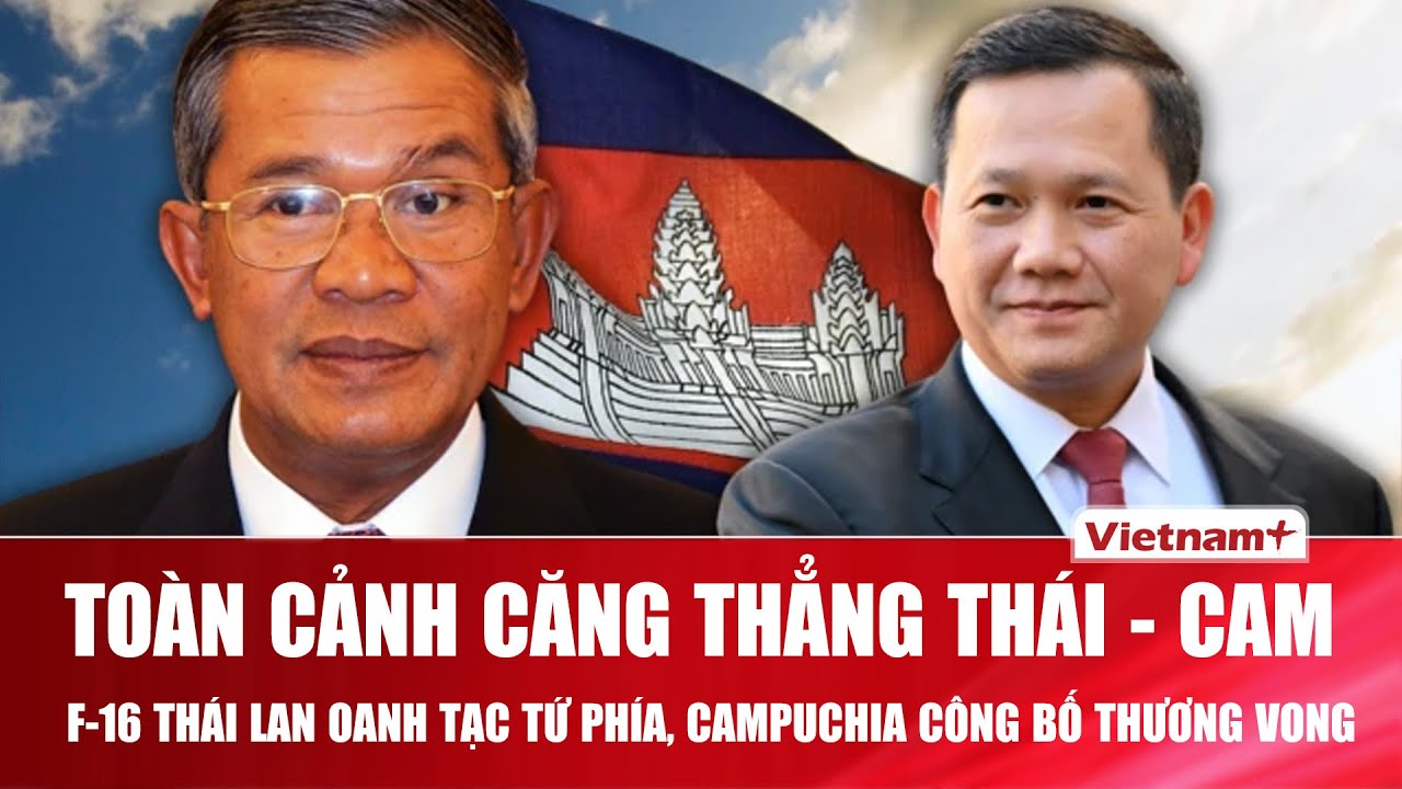 24h giao tranh biên giới Thái Lan-Campuchia: F-16 đánh sập cầu, ASEAN họp khẩn, Campuchia tố BangKok