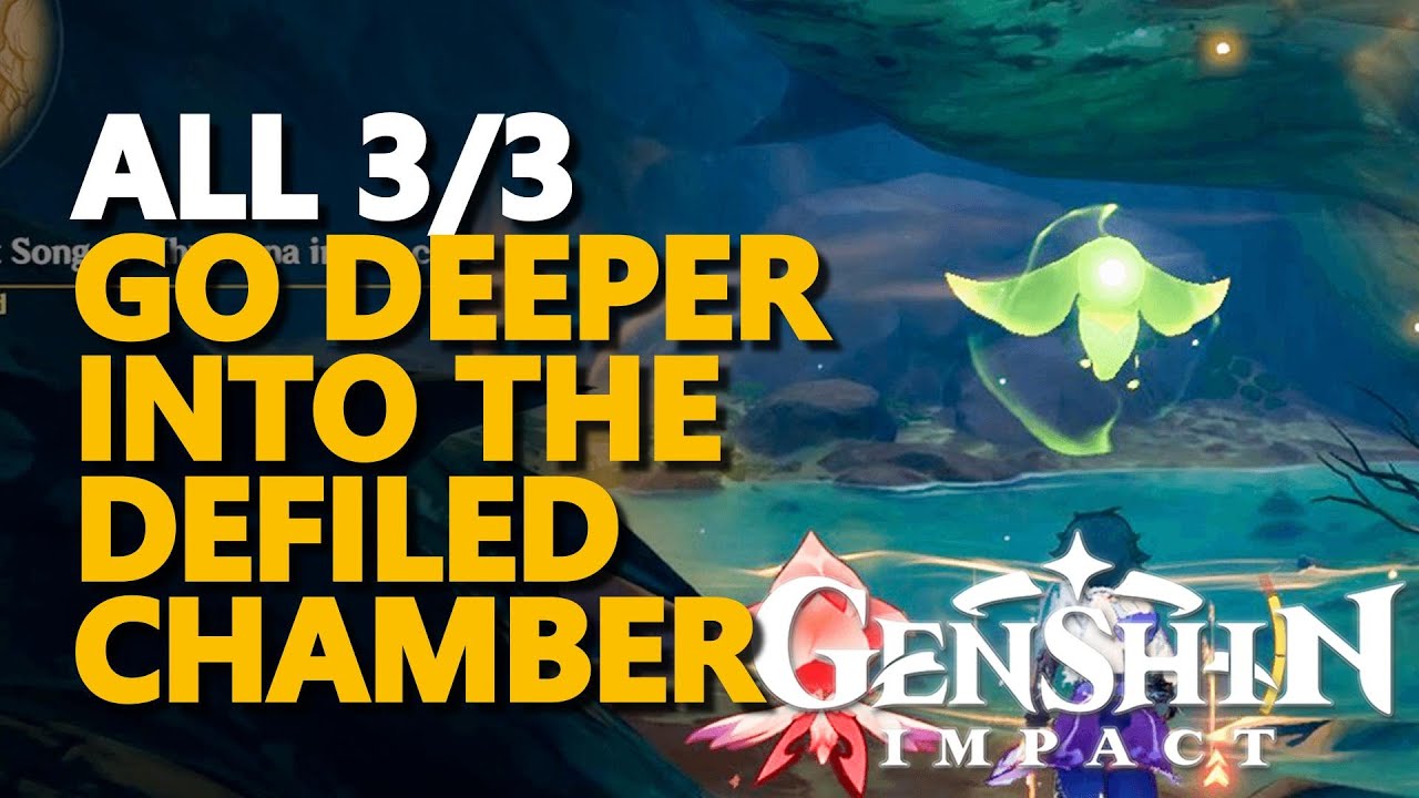 Go Deeper into the Defiled Chamber Genshin Impact All 3/3 - YouTube