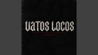 Vatos Locos - Lyric
