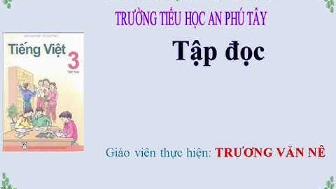 Tập đọc lớp 3: Cùng vui chơi