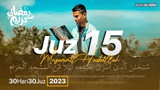 JUZ 15 (2023) - Muzammil Hasballah