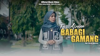 Fitri Afzelna = Babagi Gamang (  )