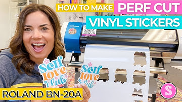 How to Make Perf Cut Vinyl Stickers with Roland BN-20A