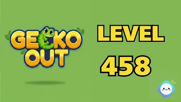 Gecko Out level 458｜章魚Game館 Octopus Game Room