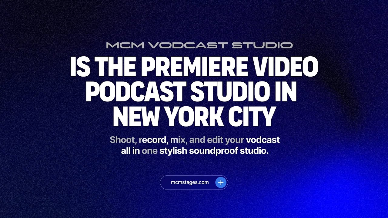 MCM's Vodcast Studio is the Top Place to Film Podcasts in NYC