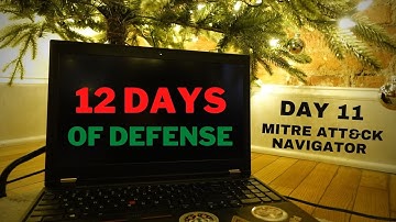 12 Days of Defense - Day 11: Prioritizing Detection with MITRE ATT&CK Navigator