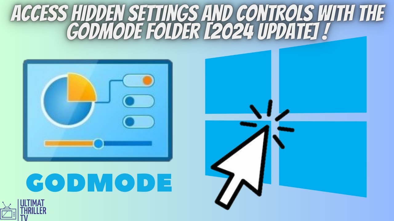 Unlocking God Mode in Windows 10 and 11 Access Hidden Settings and Controls with the GodMode