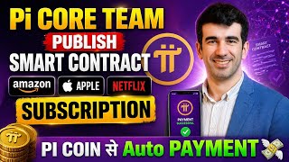 PI SMART CONTRACT LAUNCH🚀अब PI COIN से AUTO PAYMENT 💸| pi network new update |gcv | price prediction