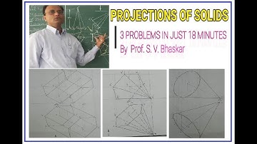 Projections of Solids: 3 Problems in Just 18 Minutes