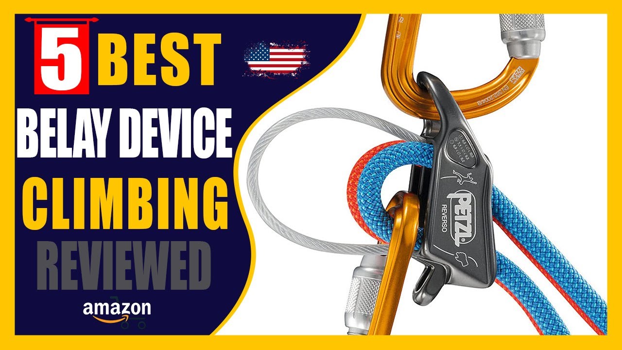 Top 5 Best Belay Device Climbing On Amazon 2023 [Tested & Reviewed