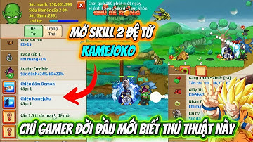 Ngọc Rồng Online - Thủ Thuật Mở Skill 2 Đệ Tử Ra Kamejoko Chỉ Gamer Đời Đầu Mới Biết 