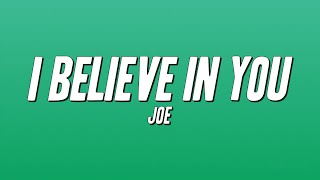 Download Lagu Joe - I Believe in You (Lyrics) MP3