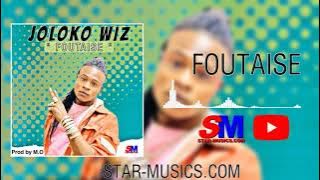 JOLOKO WIZ - FOUTAISE (2021)