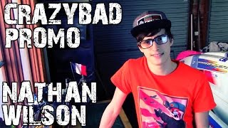Crazybadpromo  Nathan Wilson