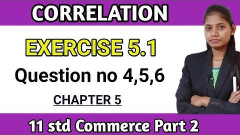 Correlation chapter 5 | exercise 5.1 class 11 maths commerce part 2 | Qno 4 to 6  maharashtra board