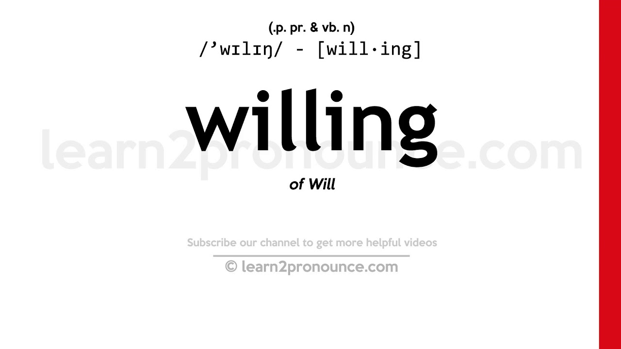 Pronunciation Of Willing Definition Of Willing YouTube Pronunciation Of Willing Definition Of Willing YouTube
