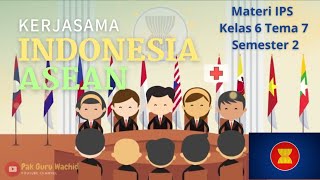 Download Lagu Sejarah ,Peran dan Kerjasama  Indonesia -Asean. Materi Pelajaran IPS Kelas 6 Semester 2 MP3