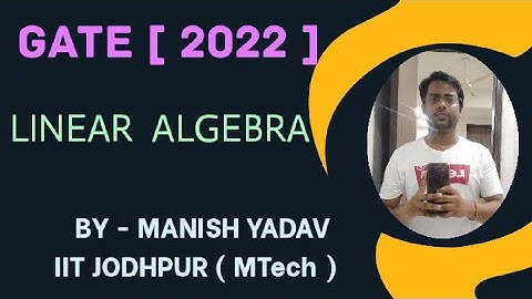 GATE [ 2022 ] , LINEAR ALGEBRA , Previous Years Solved Questions #gate2023 #mathematics #iitjodhpur