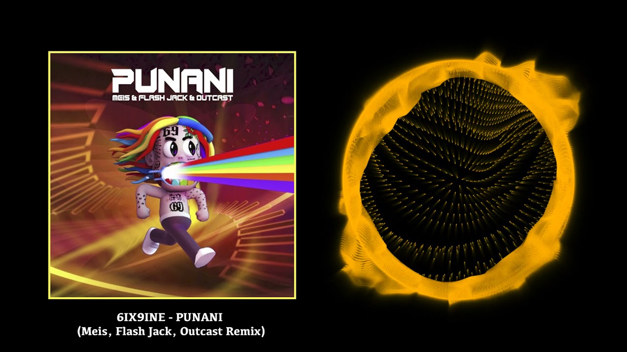 6IX9INE - PUNANI (MEIS & FLASH JACK & OUTCAST REMIX)