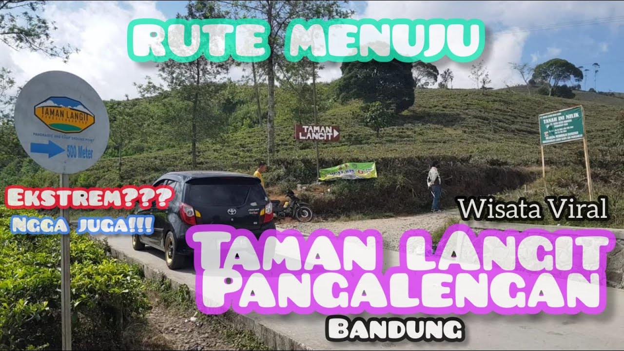 Rute Menuju Taman Langit Pangalengan Bandung - Wisata Viral