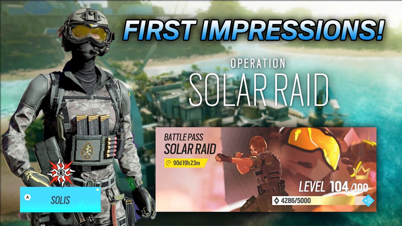 First Impressions to Solar Raid! - Rainbow Six Siege New Season - YouTube
